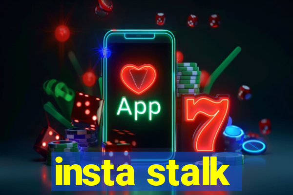 insta stalk